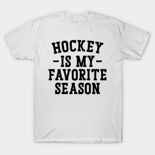 Hockey Is My Favorite Season T-Shirt